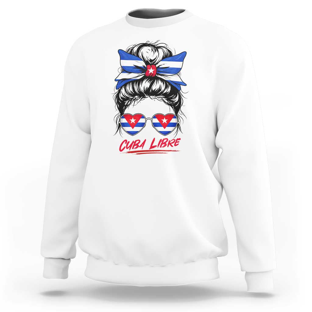 Cuba Libre Sweatshirt Messy Bun Cuban Woman Sunglasses