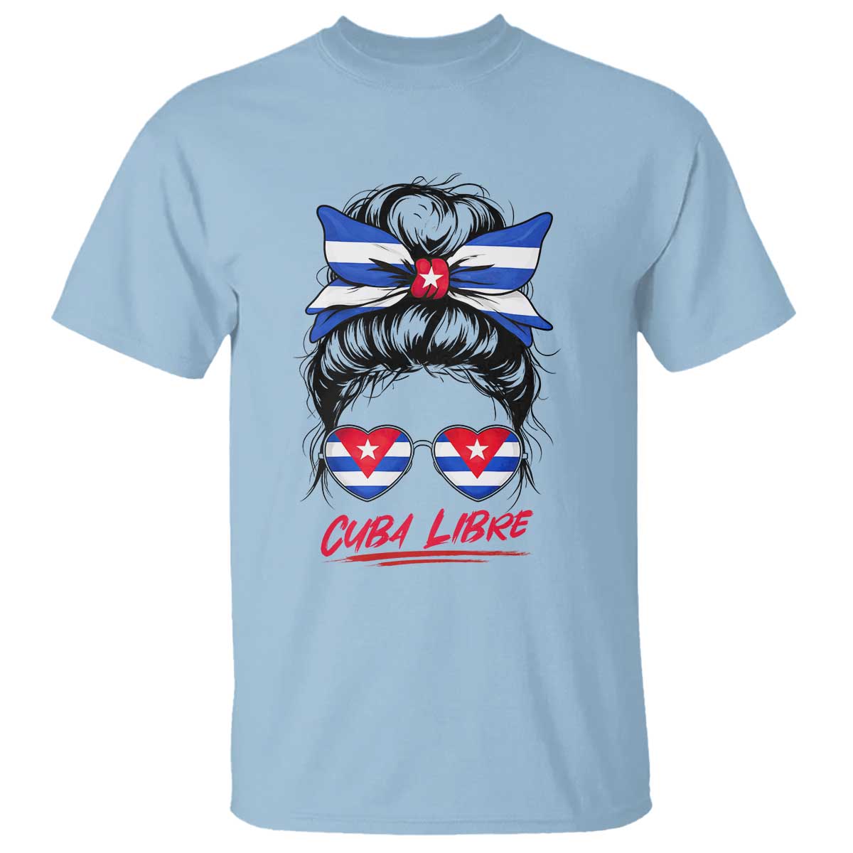 Cuba Libre T Shirt Messy Bun Cuban Woman Sunglasses