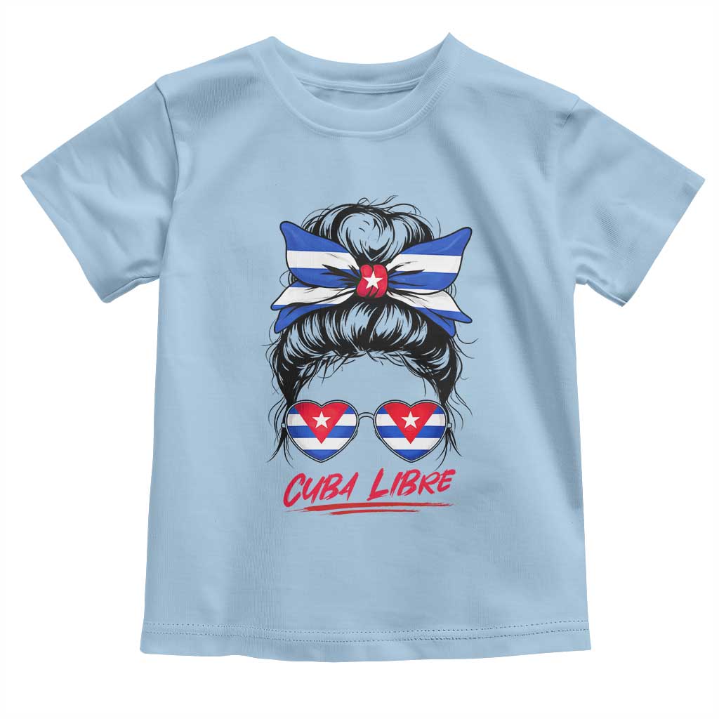 Cuba Libre Toddler T Shirt Messy Bun Cuban Woman Sunglasses
