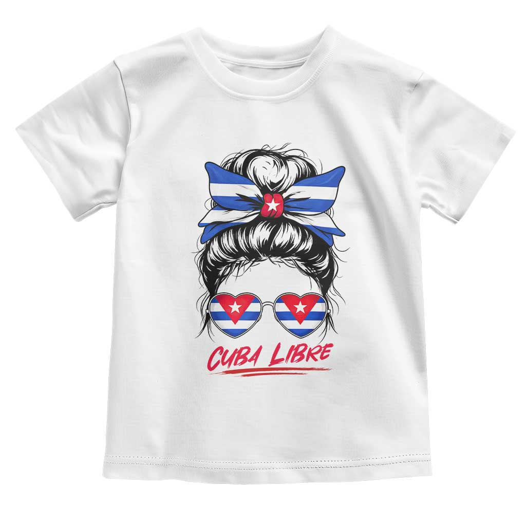 Cuba Libre Toddler T Shirt Messy Bun Cuban Woman Sunglasses