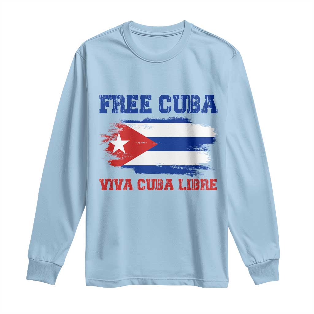 Cuban American Pride Long Sleeve Shirt Freedom For Cuba
