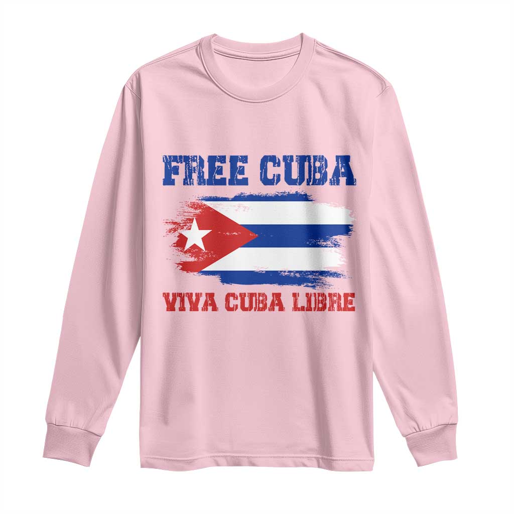 Cuban American Pride Long Sleeve Shirt Freedom For Cuba