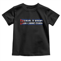 Viva Cuba Libre Toddler T Shirt Cuban Freedom Movement