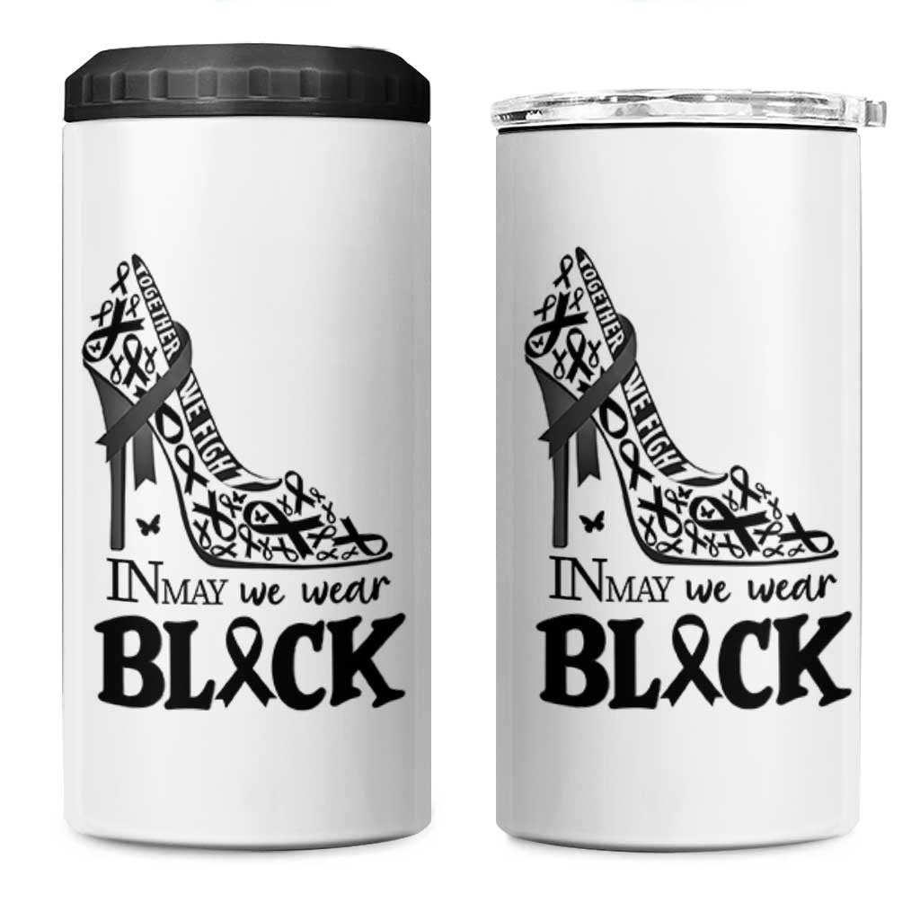 In May We Wear Black 4 in 1 Can Cooler Tumbler Skin Cancer Support Gift For Her