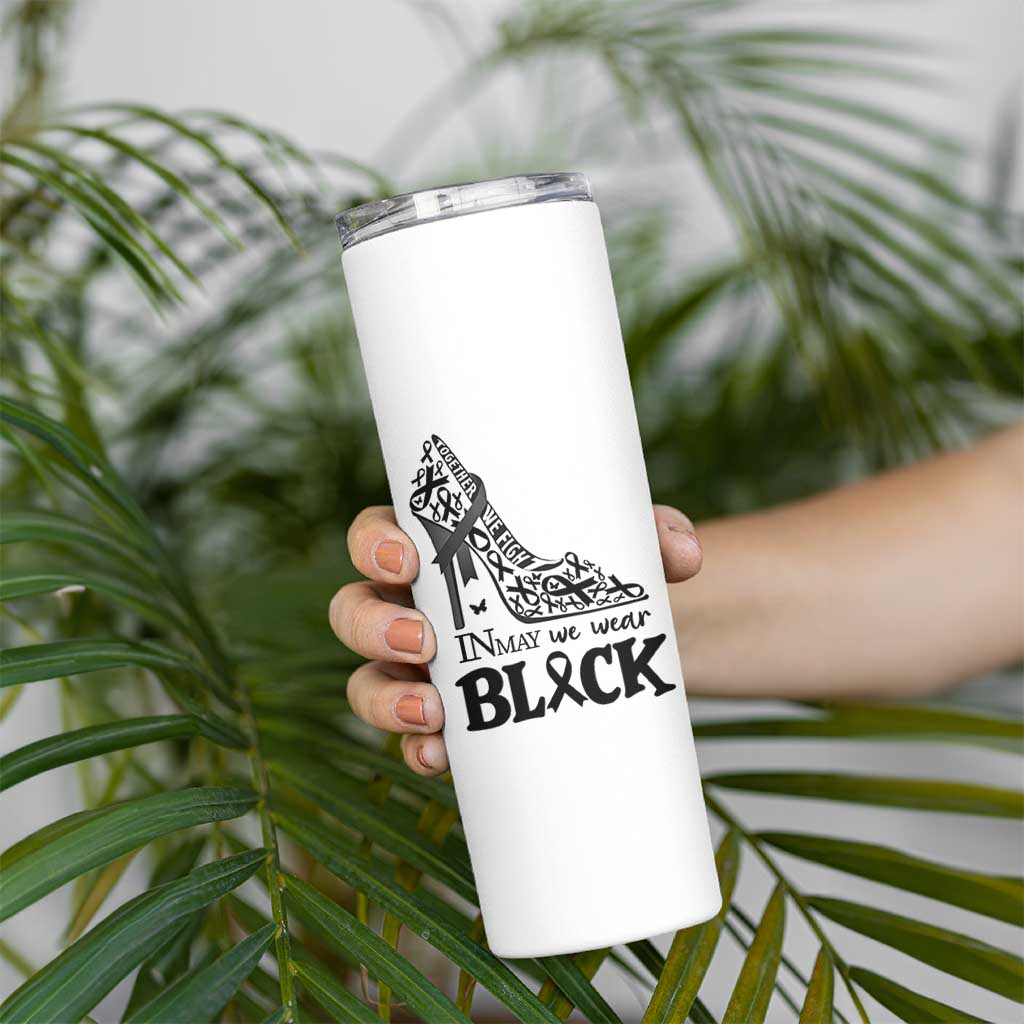 In May We Wear Black Skinny Tumbler Skin Cancer Support Gift For Her