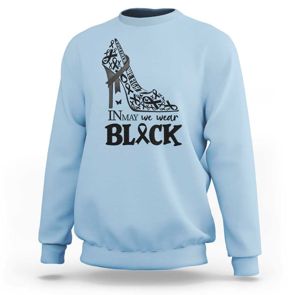 In May We Wear Black Sweatshirt Skin Cancer Support Gift For Her