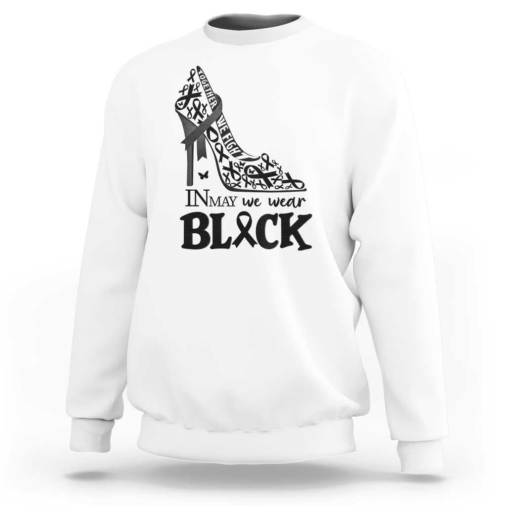 In May We Wear Black Sweatshirt Skin Cancer Support Gift For Her