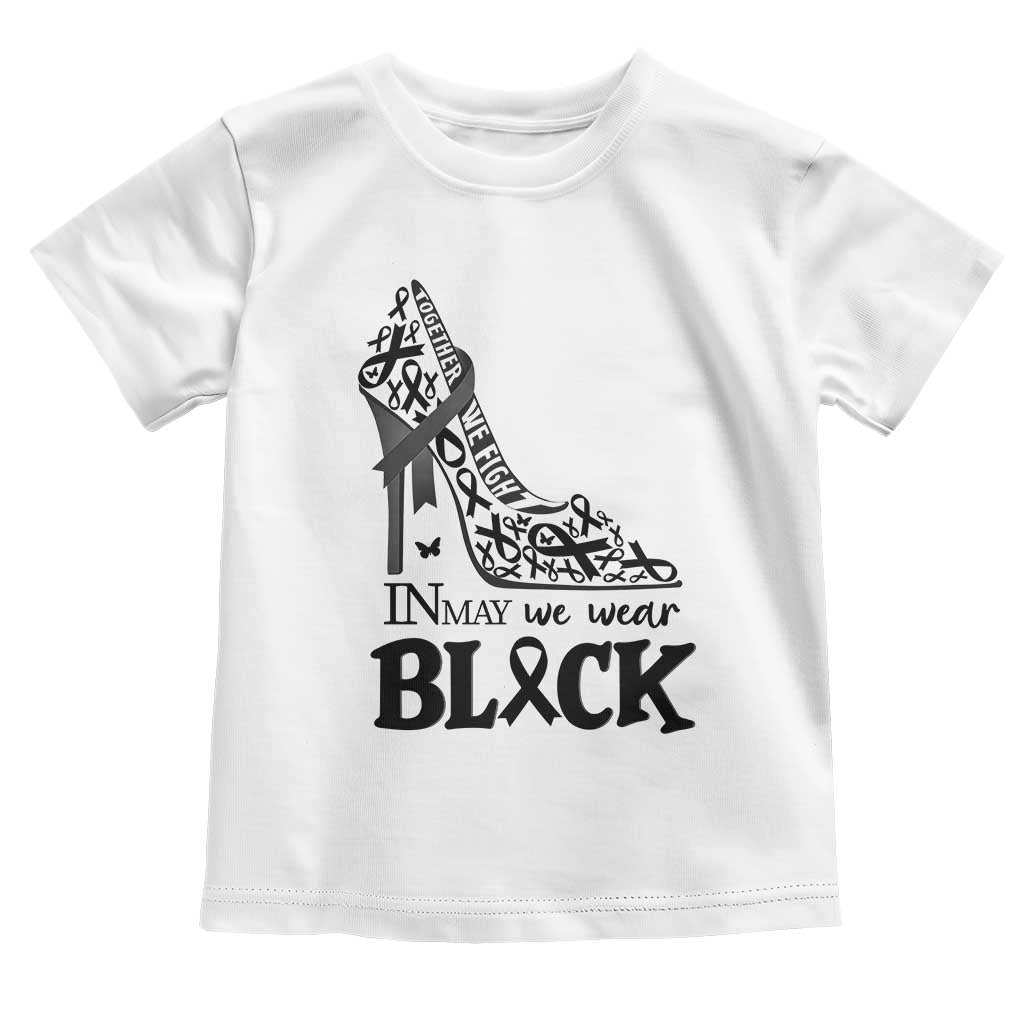 In May We Wear Black Toddler T Shirt Skin Cancer Support Gift For Her