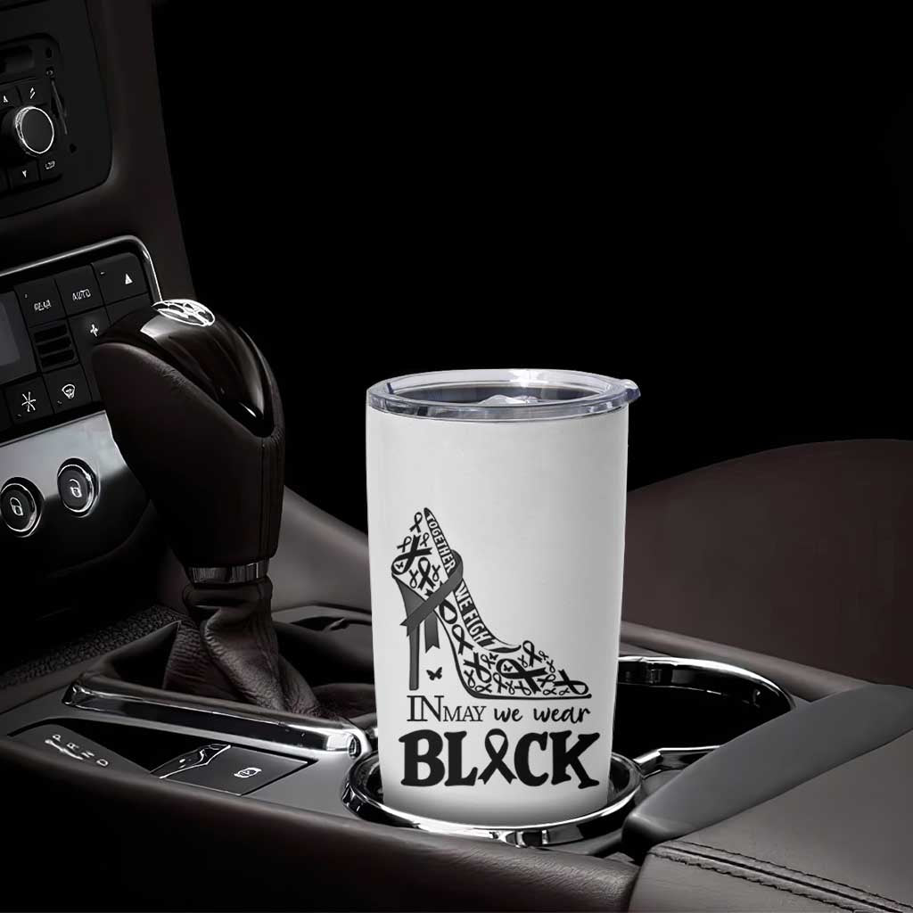 In May We Wear Black Tumbler Cup Skin Cancer Support Gift For Her