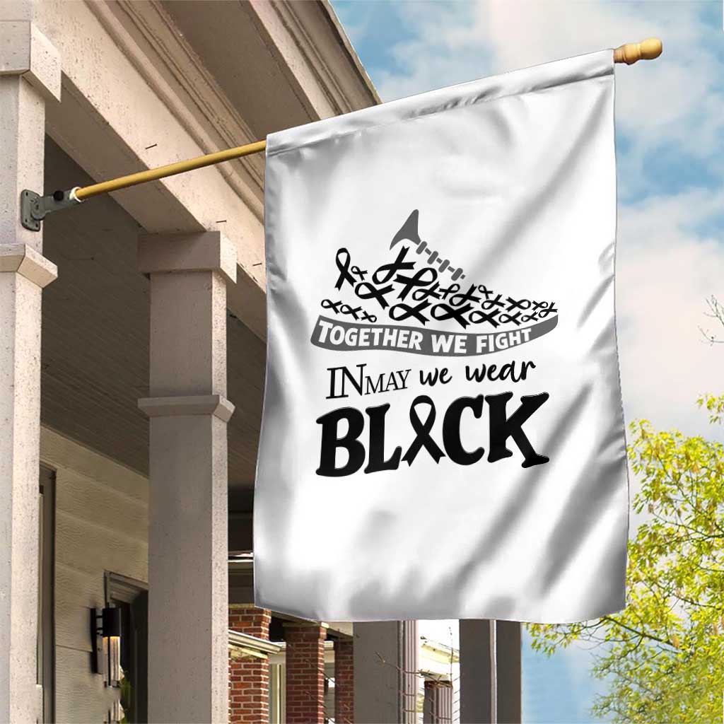 In May We Wear Black Garden Flag Melanoma Support Family Gift
