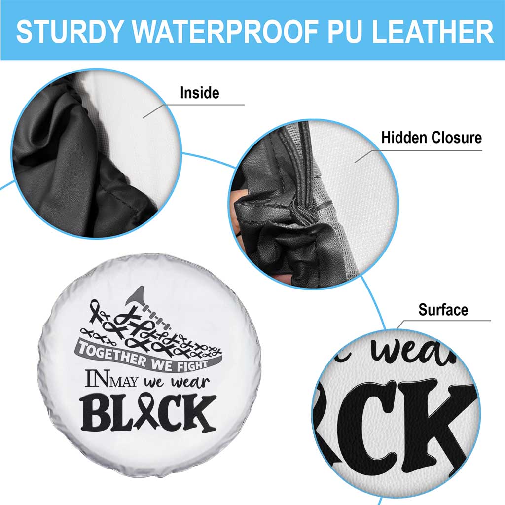 In May We Wear Black Spare Tire Cover Melanoma Support Family Gift