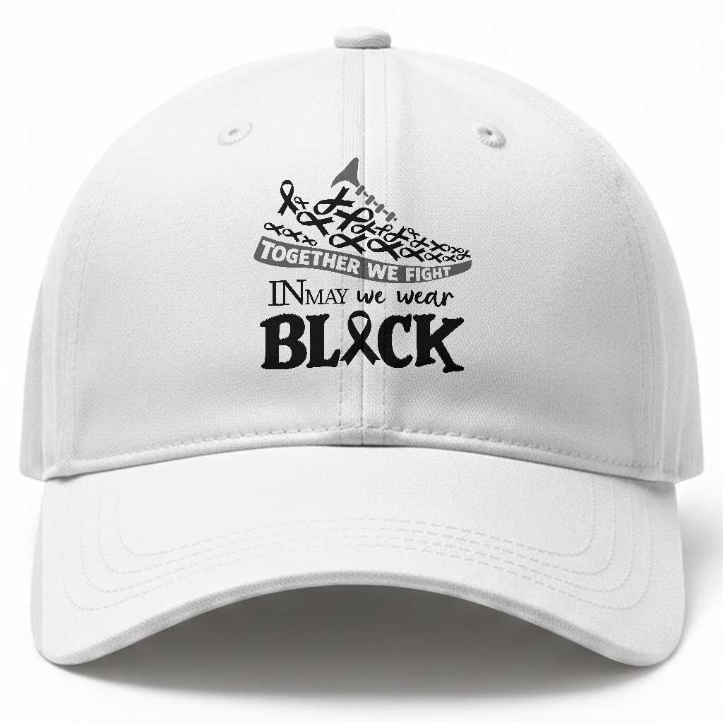 In May We Wear Black Baseball Cap Melanoma Support Family Gift