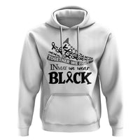 In May We Wear Black Hoodie Melanoma Support Family Gift