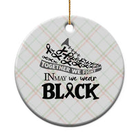 In May We Wear Black Ceramic Ornament Melanoma Support Family Gift