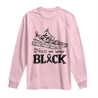 In May We Wear Black Long Sleeve Shirt Melanoma Support Family Gift