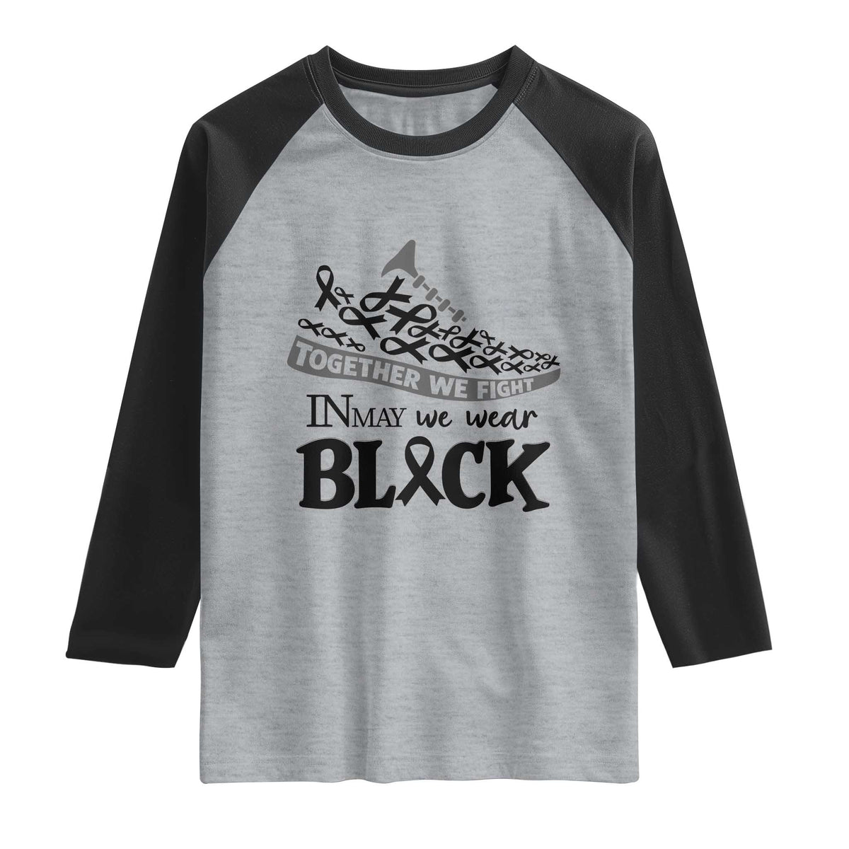 In May We Wear Black Raglan Shirt Melanoma Support Family Gift