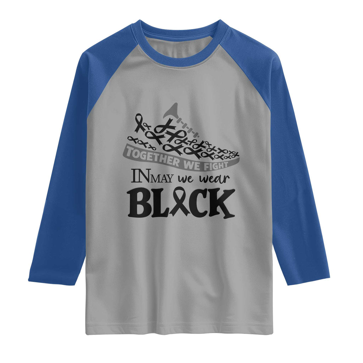 In May We Wear Black Raglan Shirt Melanoma Support Family Gift