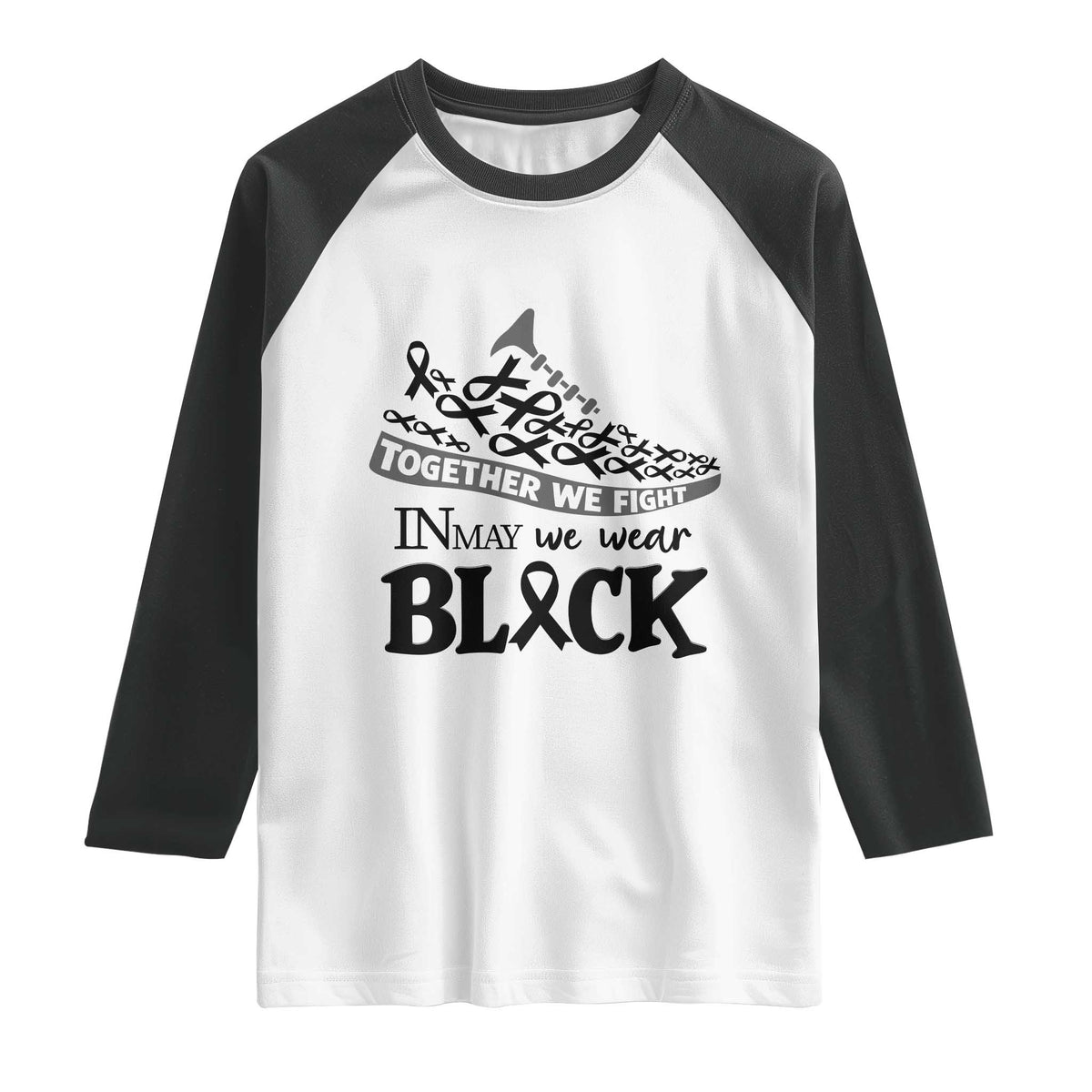 In May We Wear Black Raglan Shirt Melanoma Support Family Gift