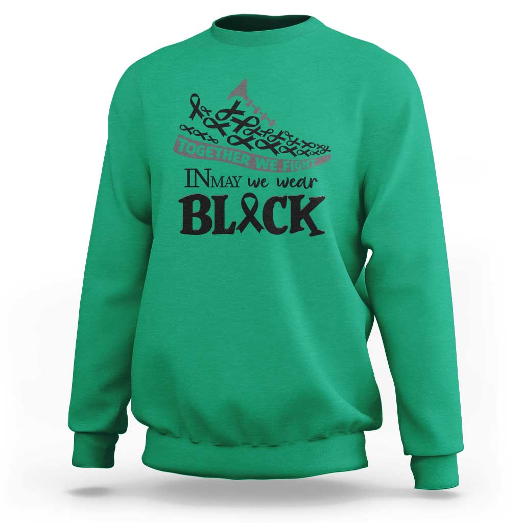 In May We Wear Black Sweatshirt Melanoma Support Family Gift