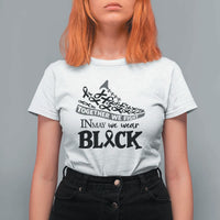 In May We Wear Black T Shirt For Women Melanoma Support Family Gift