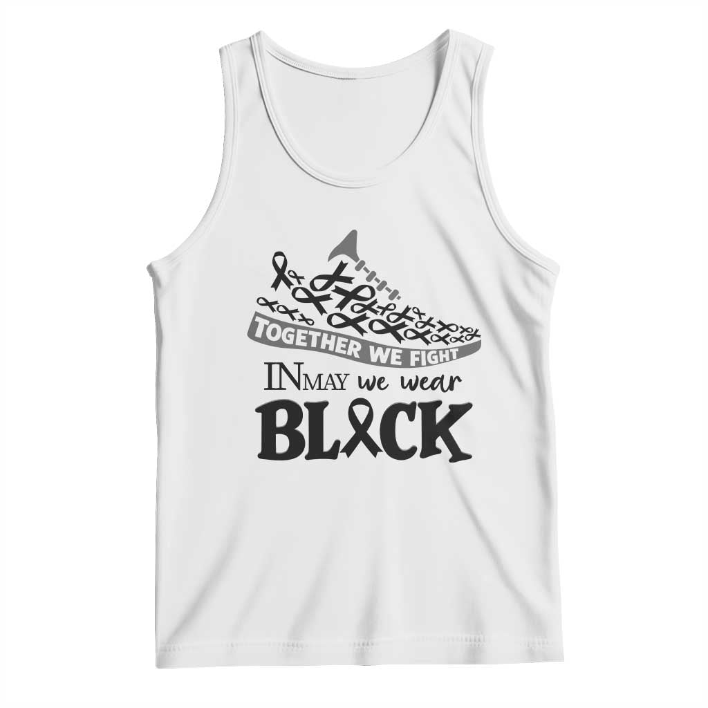 In May We Wear Black Tank Top Melanoma Support Family Gift