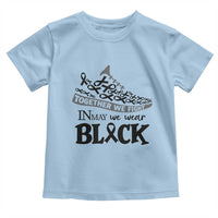 In May We Wear Black Toddler T Shirt Melanoma Support Family Gift