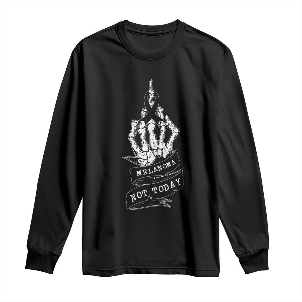 Melanoma Fighter Not Today Long Sleeve Shirt Skin Cancer Awareness Gift