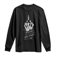 Melanoma Fighter Not Today Long Sleeve Shirt Skin Cancer Awareness Gift