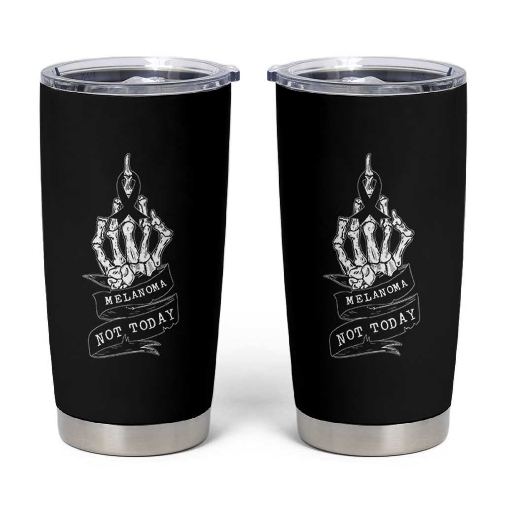 Melanoma Fighter Not Today Tumbler Cup Skin Cancer Awareness Gift