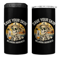 Funny Melanoma Cancer Awareness Graphic 4 in 1 Can Cooler Tumbler Save Your Skin