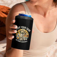 Funny Melanoma Cancer Awareness Graphic 4 in 1 Can Cooler Tumbler Save Your Skin