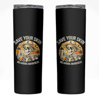 Funny Melanoma Cancer Awareness Graphic Skinny Tumbler Save Your Skin