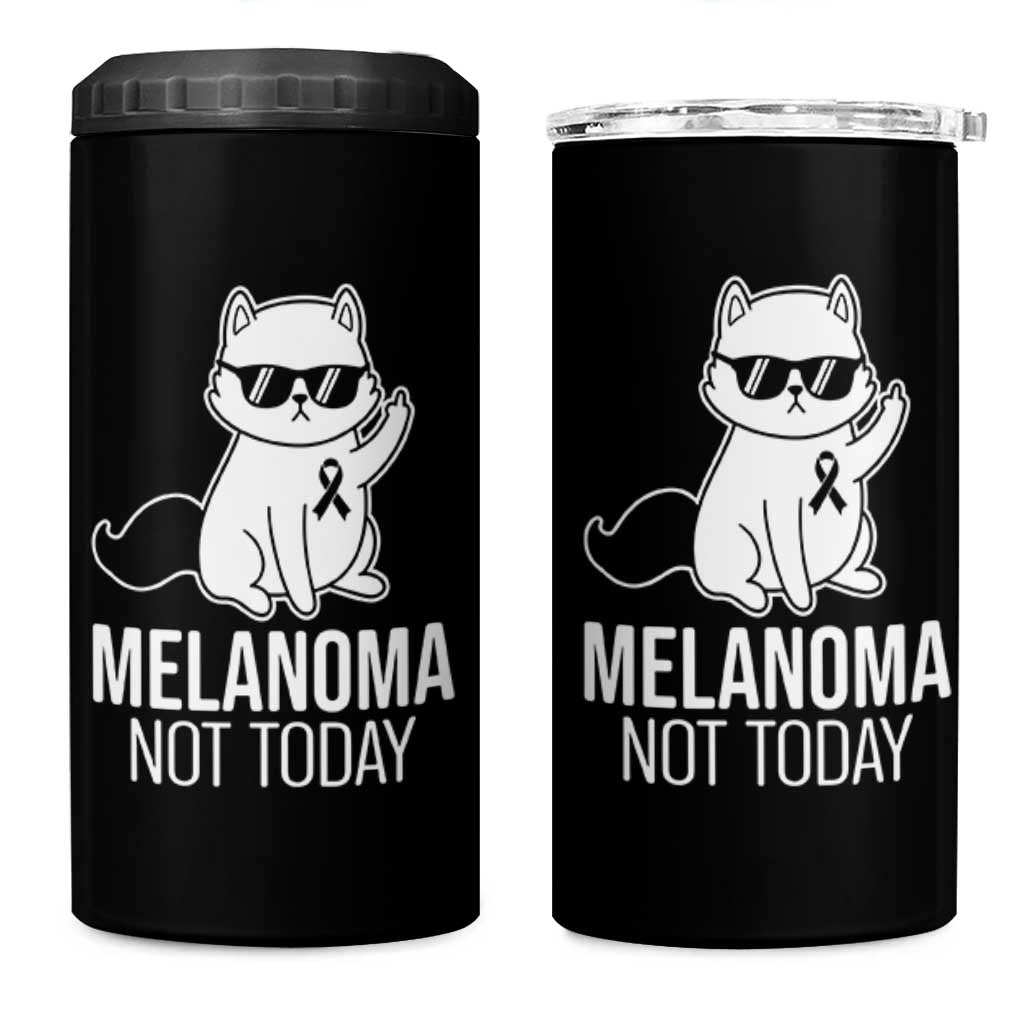 Melanoma Fighter Cat 4 in 1 Can Cooler Tumbler Not Today Skin Cancer Awareness