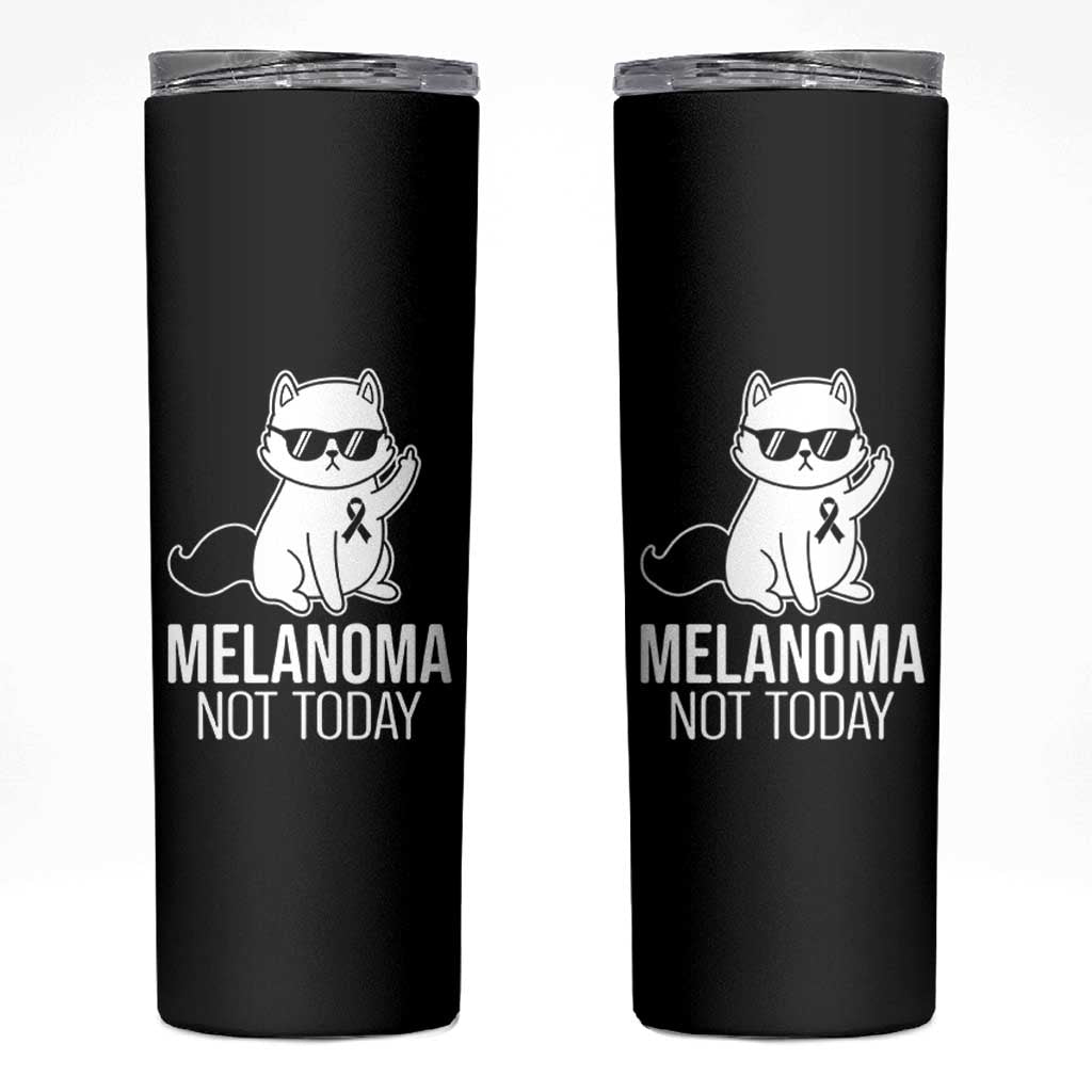 Melanoma Fighter Cat Skinny Tumbler Not Today Skin Cancer Awareness