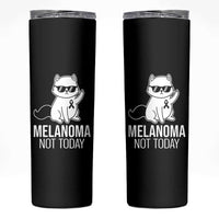 Melanoma Fighter Cat Skinny Tumbler Not Today Skin Cancer Awareness