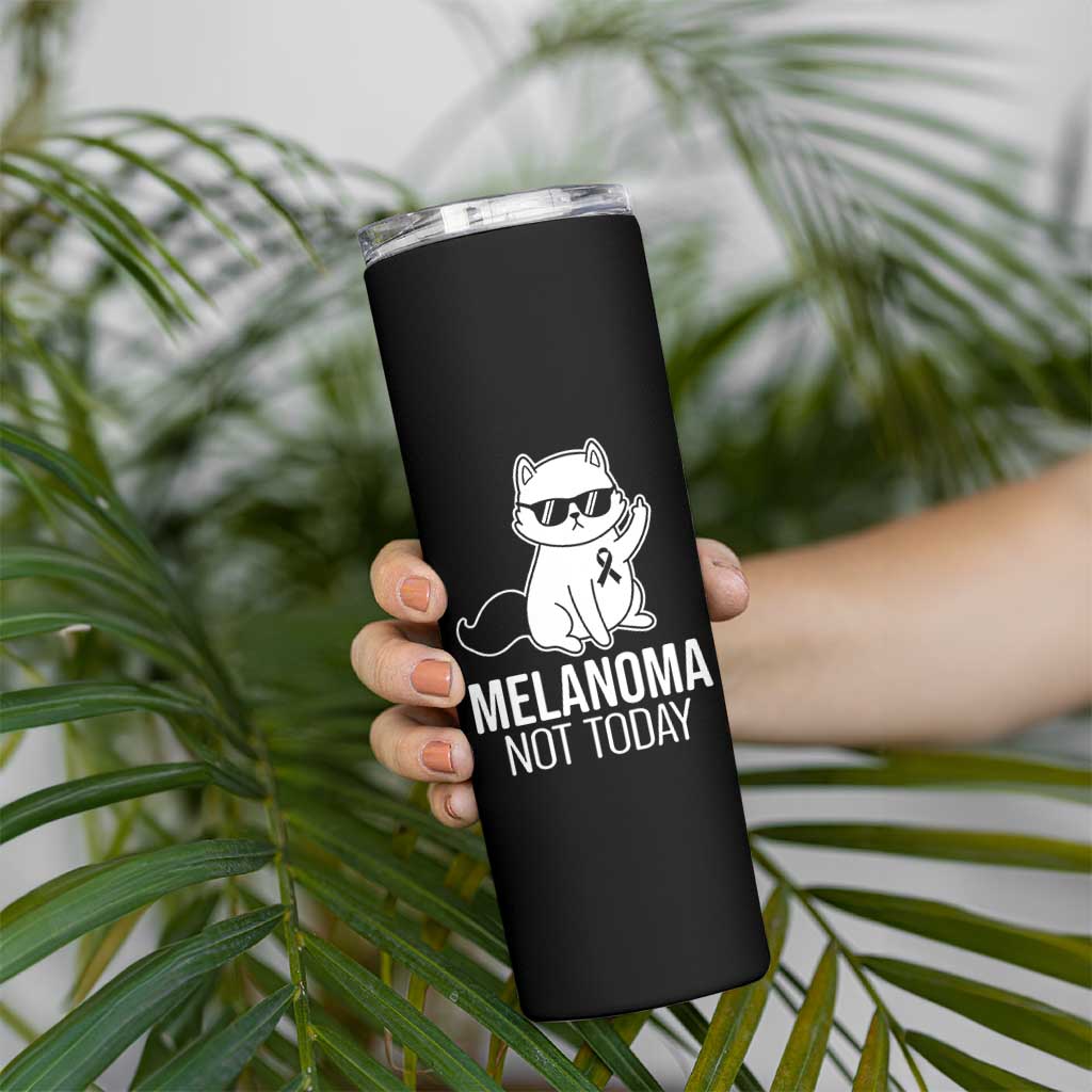 Melanoma Fighter Cat Skinny Tumbler Not Today Skin Cancer Awareness