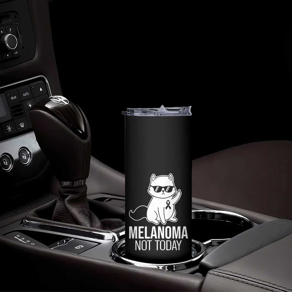 Melanoma Fighter Cat Skinny Tumbler Not Today Skin Cancer Awareness