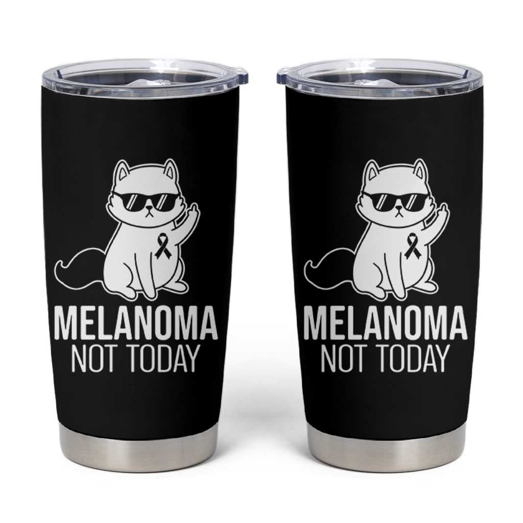 Melanoma Fighter Cat Tumbler Cup Not Today Skin Cancer Awareness