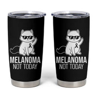 Melanoma Fighter Cat Tumbler Cup Not Today Skin Cancer Awareness