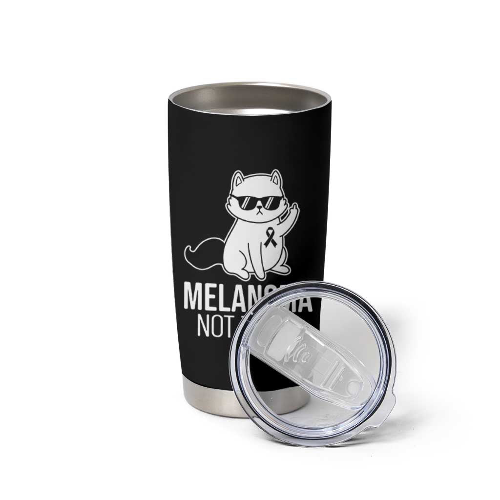 Melanoma Fighter Cat Tumbler Cup Not Today Skin Cancer Awareness
