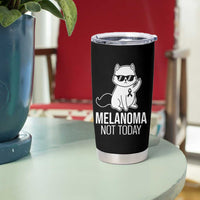 Melanoma Fighter Cat Tumbler Cup Not Today Skin Cancer Awareness