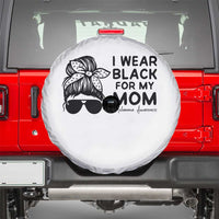 I Wear Black For My Mom Spare Tire Cover Melanoma Awareness Family Gift