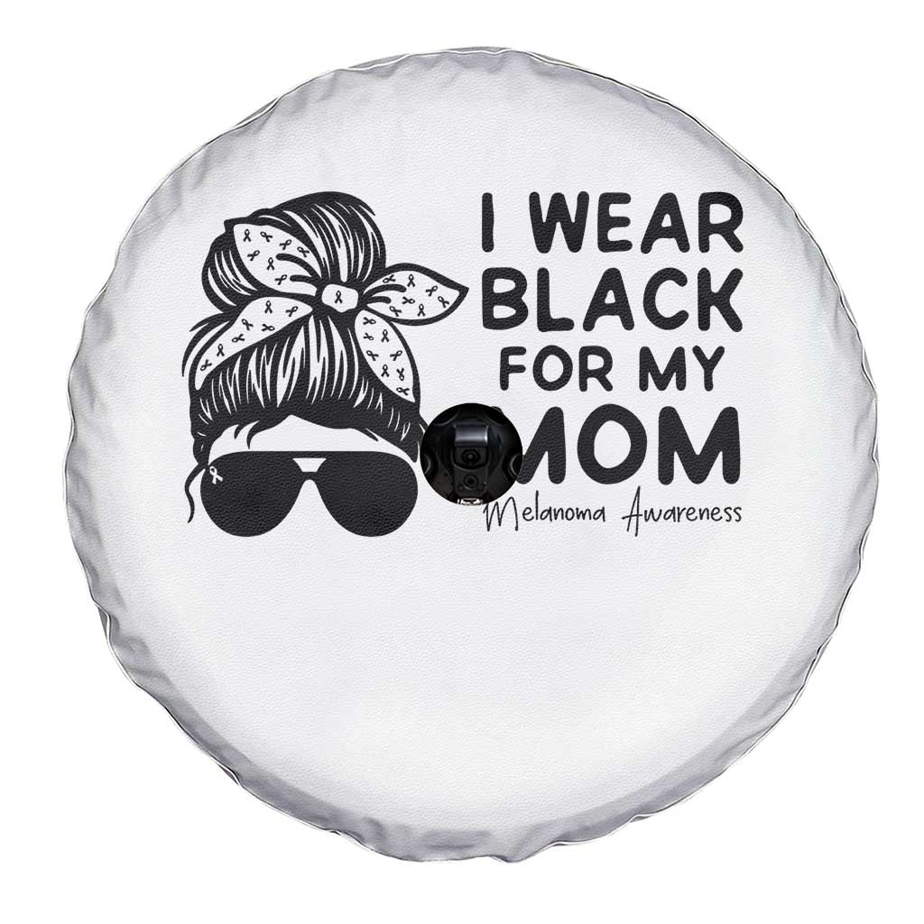 I Wear Black For My Mom Spare Tire Cover Melanoma Awareness Family Gift