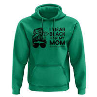 I Wear Black For My Mom Hoodie Melanoma Awareness Family Gift