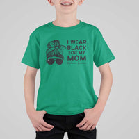 I Wear Black For My Mom T Shirt For Kid Melanoma Awareness Family Gift