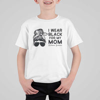 I Wear Black For My Mom T Shirt For Kid Melanoma Awareness Family Gift