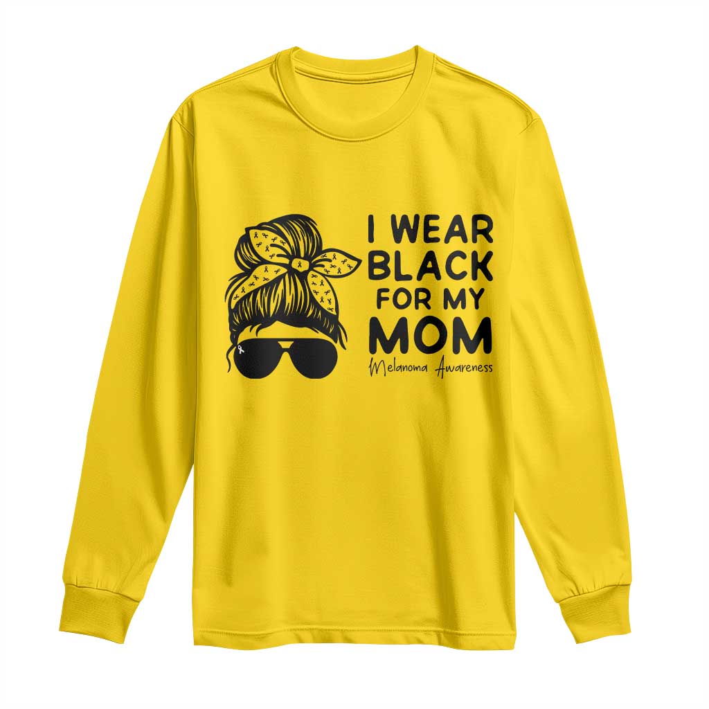 I Wear Black For My Mom Long Sleeve Shirt Melanoma Awareness Family Gift