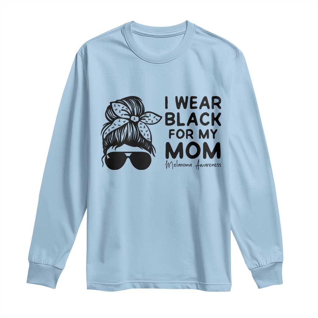 I Wear Black For My Mom Long Sleeve Shirt Melanoma Awareness Family Gift