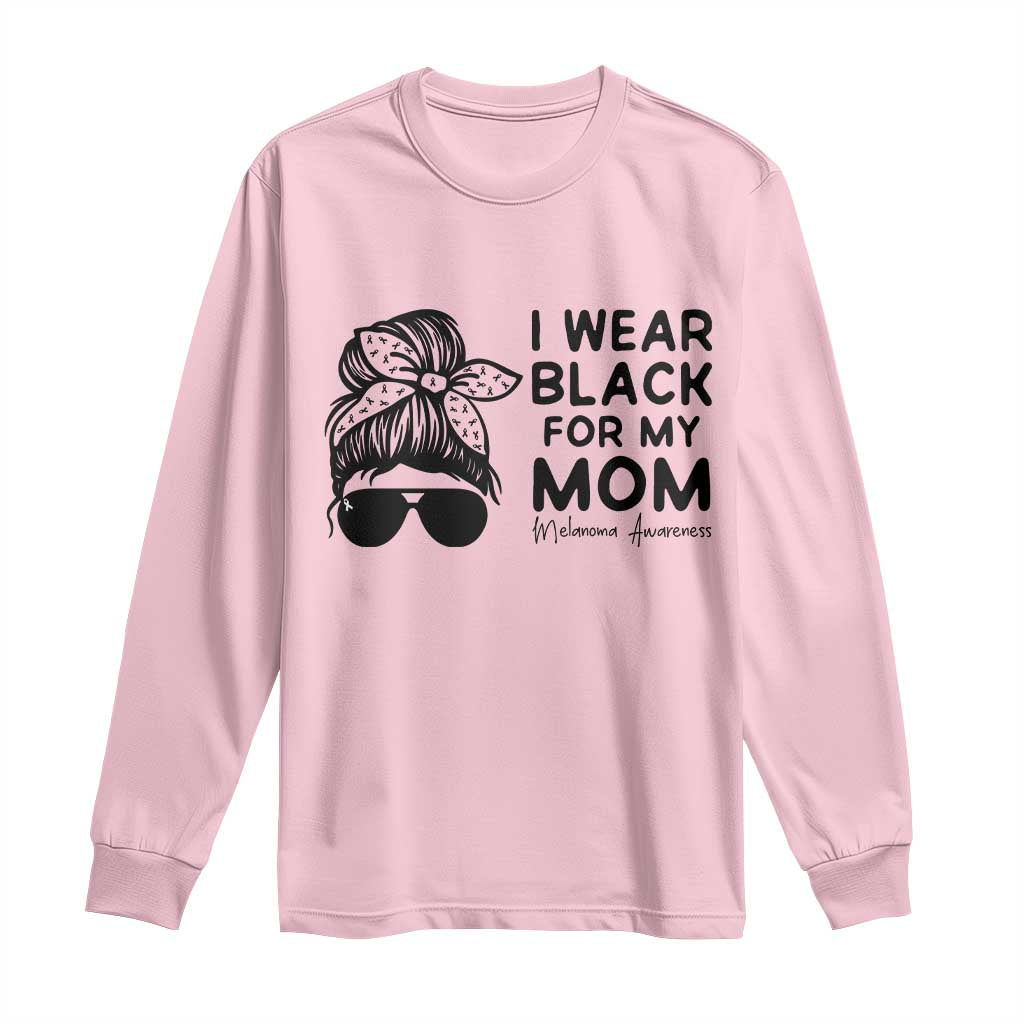 I Wear Black For My Mom Long Sleeve Shirt Melanoma Awareness Family Gift