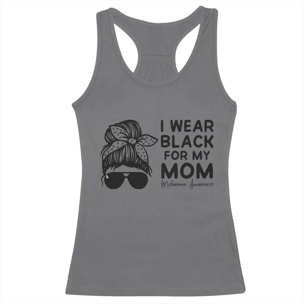 I Wear Black For My Mom Racerback Tank Top Melanoma Awareness Family Gift